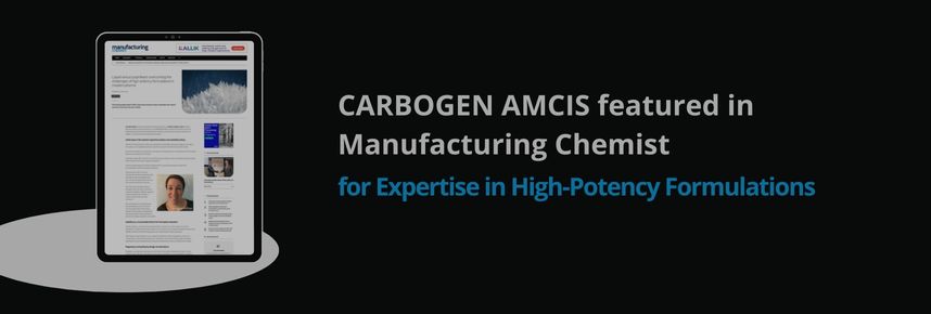 Manufacturing Chemist: CARBOGEN AMCIS Featured for Expertise in High-Potency Formulations